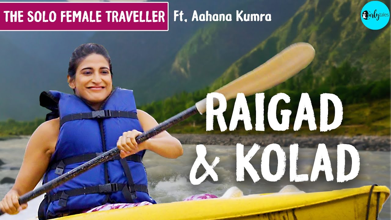 Solo Adventure Trip To Kolad & Raigad Ft.Aahana Kumra